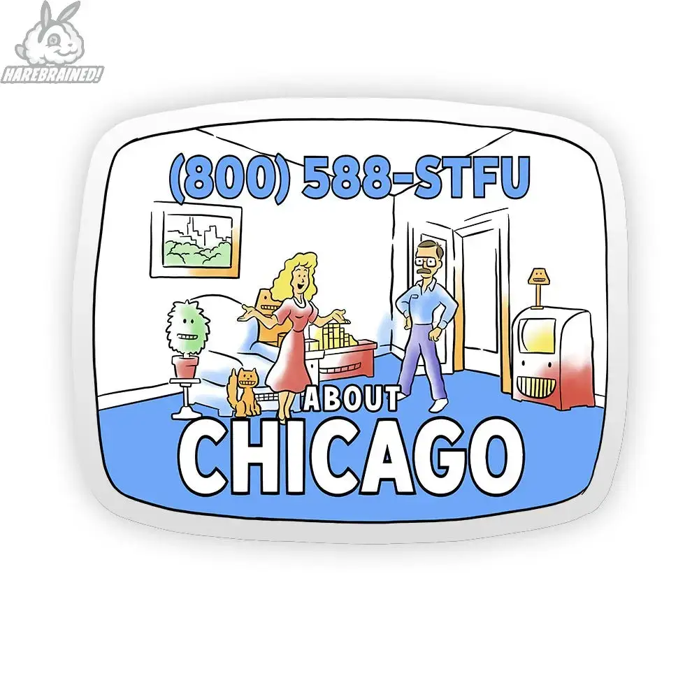 Harebrained! - Wholesale Sticker - STFU About Chicago Stickers1