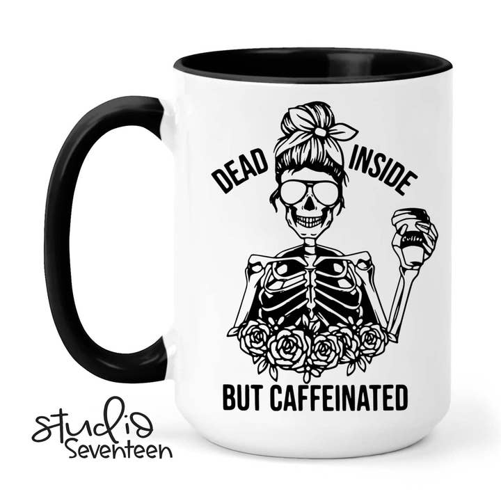 Dead Inside But Caffeinated Coffee Mug for wholesale by Studio Seventeen
