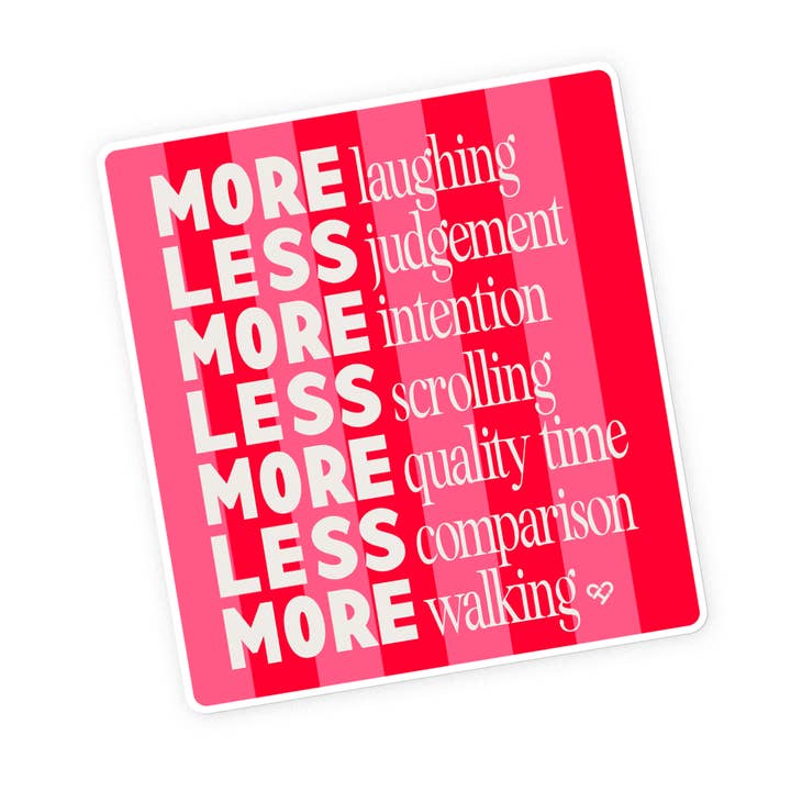 More or Less Sticker for wholesale by The Cold Hearted Collective