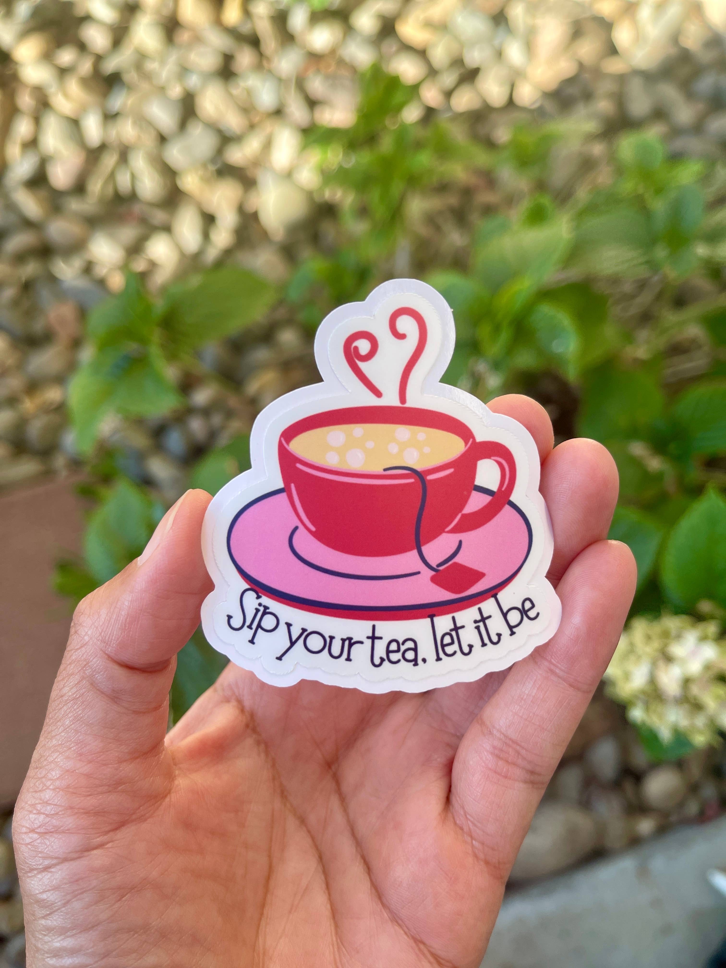 KairiCHICK Designs – wholesale Sticker – Sip Your Tea, Let It Be – Cute Tea Cup Die Cut Sticker 2