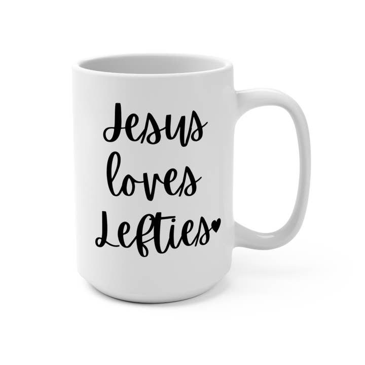 LOVE TIFFANY – Großhandel Kaffeebecher – „Jesus Loves Lefties“ Tasse aus weißer, glänzender Keramik, 15 Unzen (Tasse für Linkshänder) | Jesus-Kollektion von Love Tiffany1