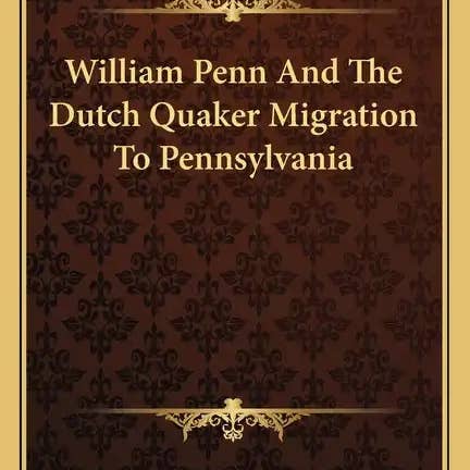 Books by splitShops - Wholesale History & Geography Book - William Penn and the Dutch Quaker Migration to Pennsylvania - Paperback