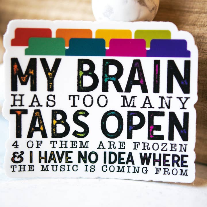 Savannah and James Co – Großhandel Aufkleber – My Brain has Too Many Tabs Open, weißer Vinylaufkleber, 7,6 cm