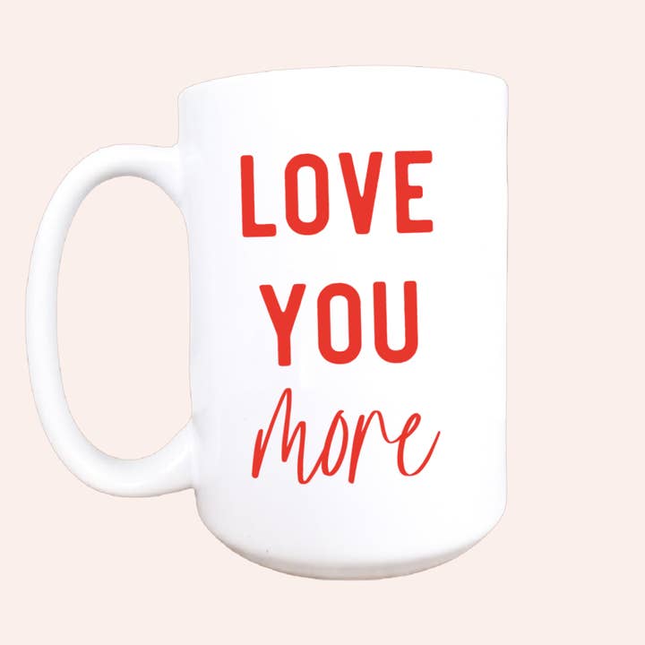 Mug Love you more pour la Saint-Valentin, Love you, Valentine's Day pour la vente par Mug and Mini