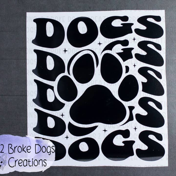 Dogs Dogs Dogs Paw Print Vinyl Decal for wholesale by 2 Broke Dogs Creations