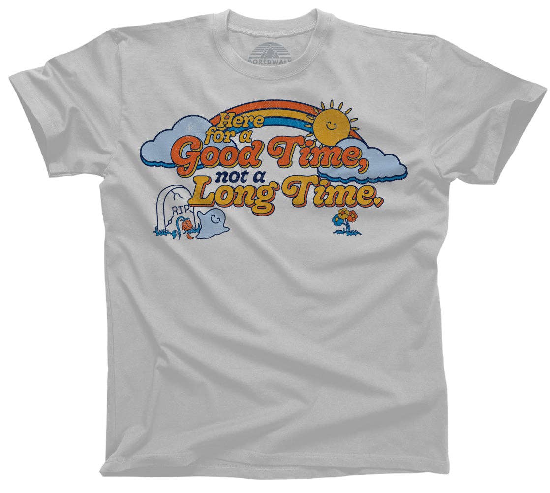 Boredwalk - Wholesale Screen Printed T-Shirt - Men's - Men's Here for a Good Time Not a Long Time T-Shirt1