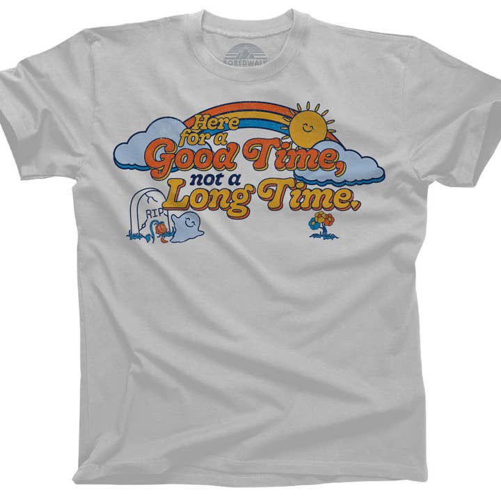 Boredwalk - Wholesale Screen Printed T-Shirt - Men's - Men's Here for a Good Time Not a Long Time T-Shirt1