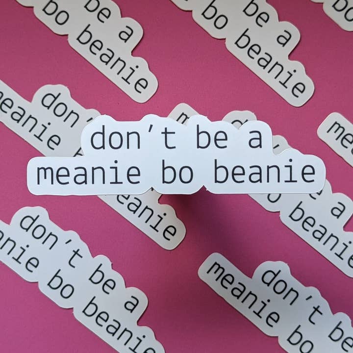Retro Pop Paper – wholesale Sticker – Don't Be a Meanie Bo Beanie Sticker (Matte)