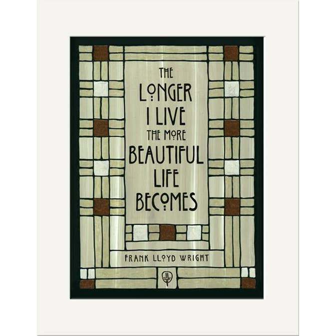 The Bungalow Craft - Wholesale Art Print - Frank Lloyd Wright - Longer I Live