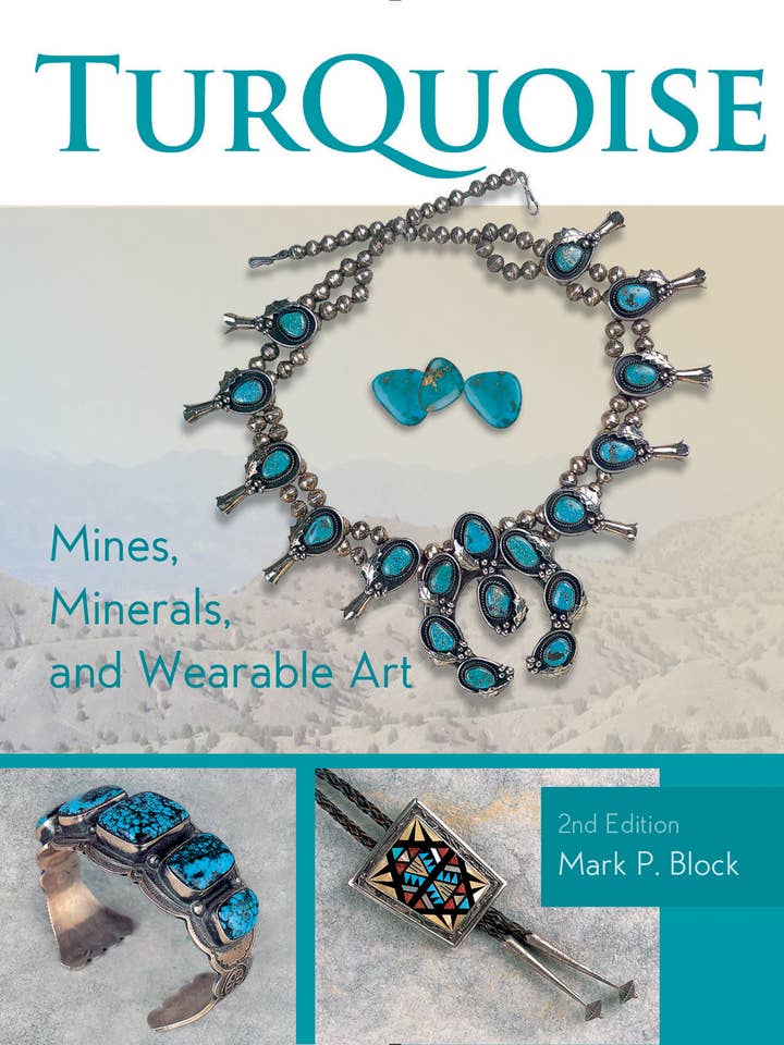 Turquoise Mines, Minerals, and Wearable Art, 2nd Edition for wholesale by Schiffer Publishing