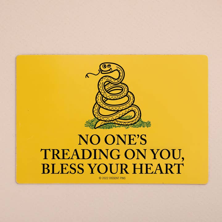 No One's Treading On You, Bless Your Heart - Car Magnet for wholesale by Dissent Pins