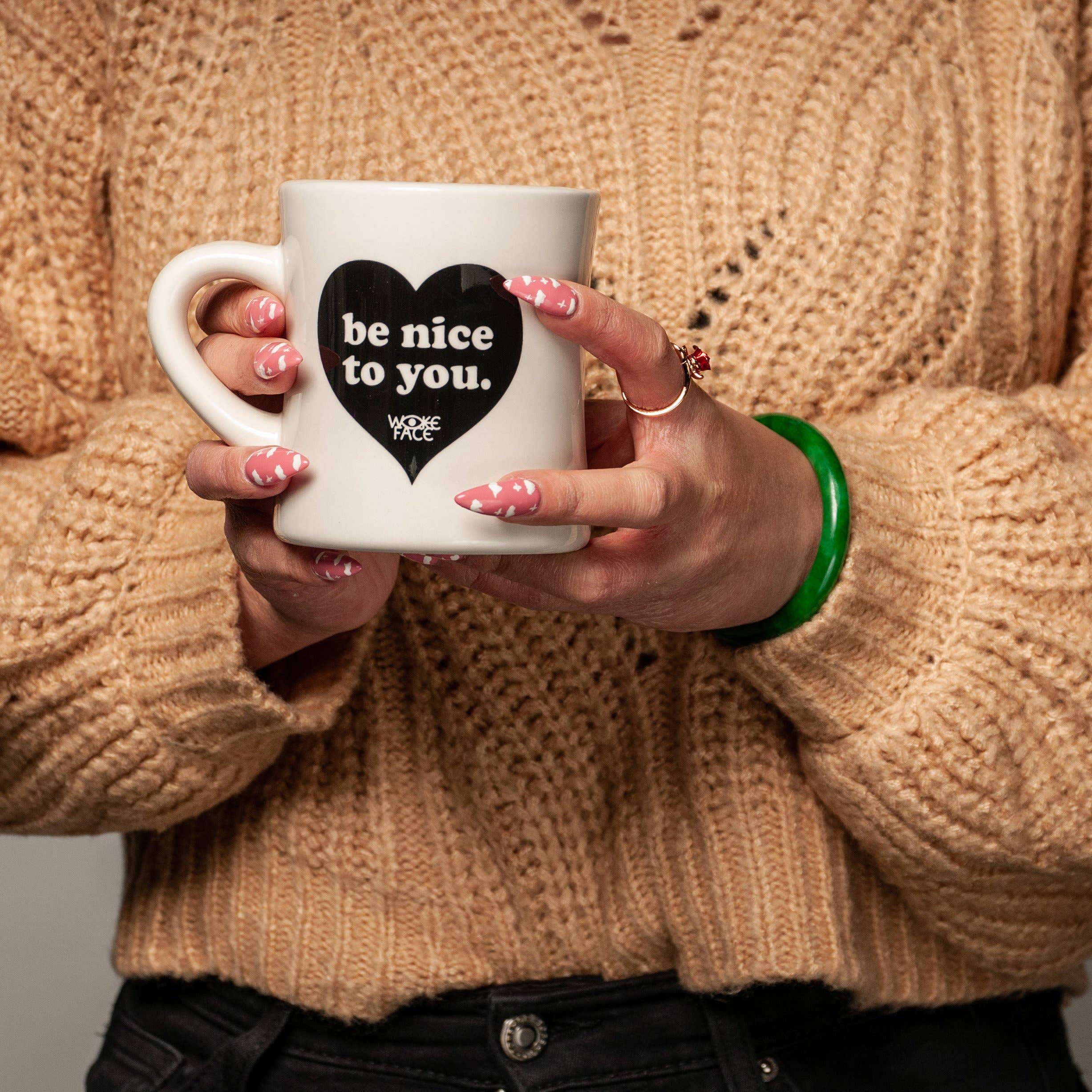 Wokeface - Wholesale Coffee Mug - Mug - Be Nice to You / Wokeface2