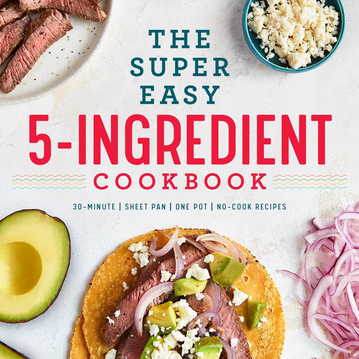 Sourcebooks - Wholesale Cookbooks & Food - Super Easy 5-Ingredient Cookbook