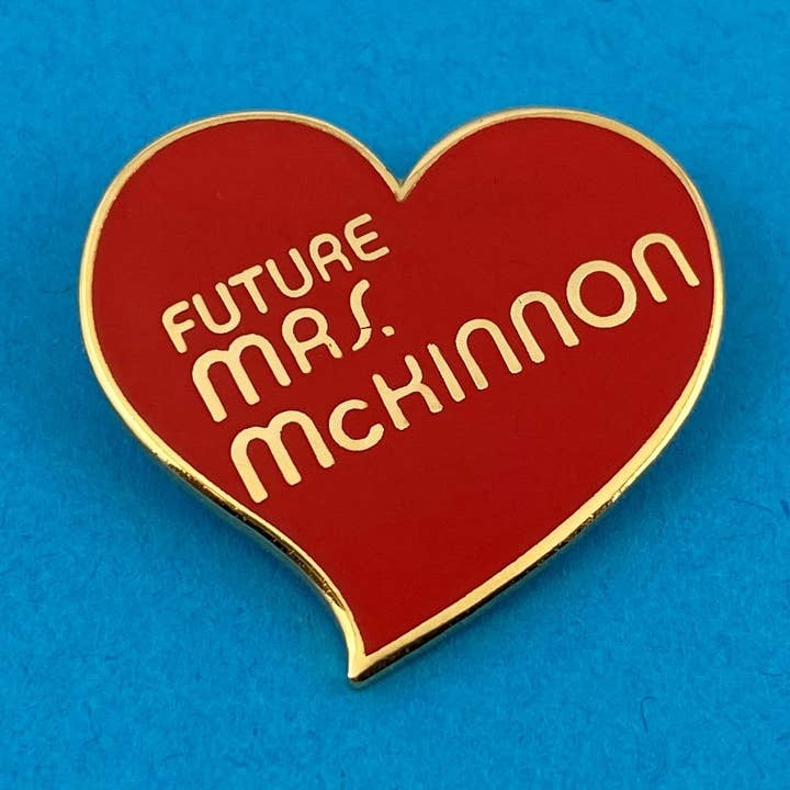 Future Mrs. McKinnon Enamel Pin for wholesale by Ridin' High Productions