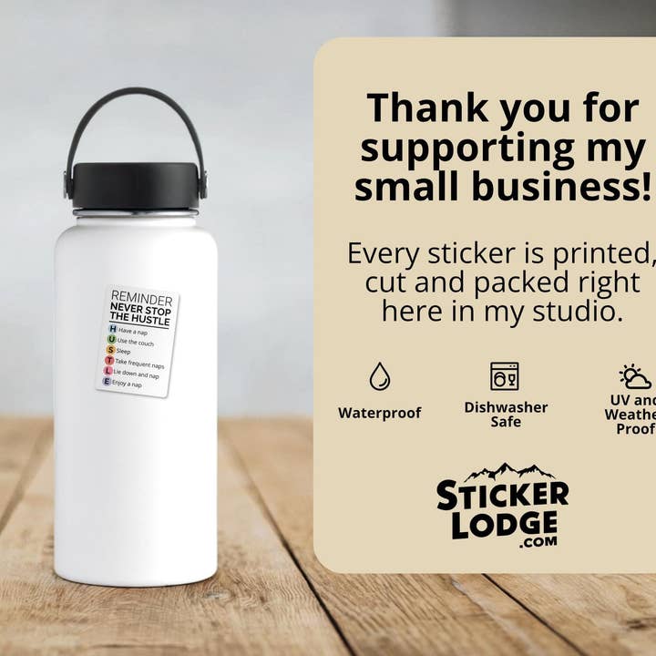 Sticker Lodge - Wholesale Phone & Laptop Stickers - Never Stop The Hustle Nap Vinyl Sticker4