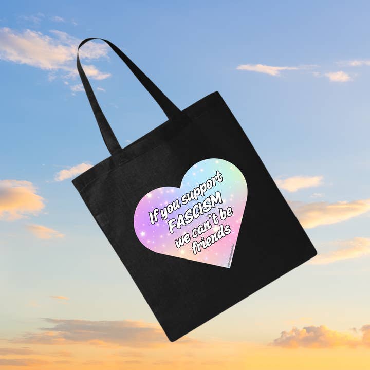 If you support fascism, we can't be friends Tote bag for wholesale by Desi design and chai