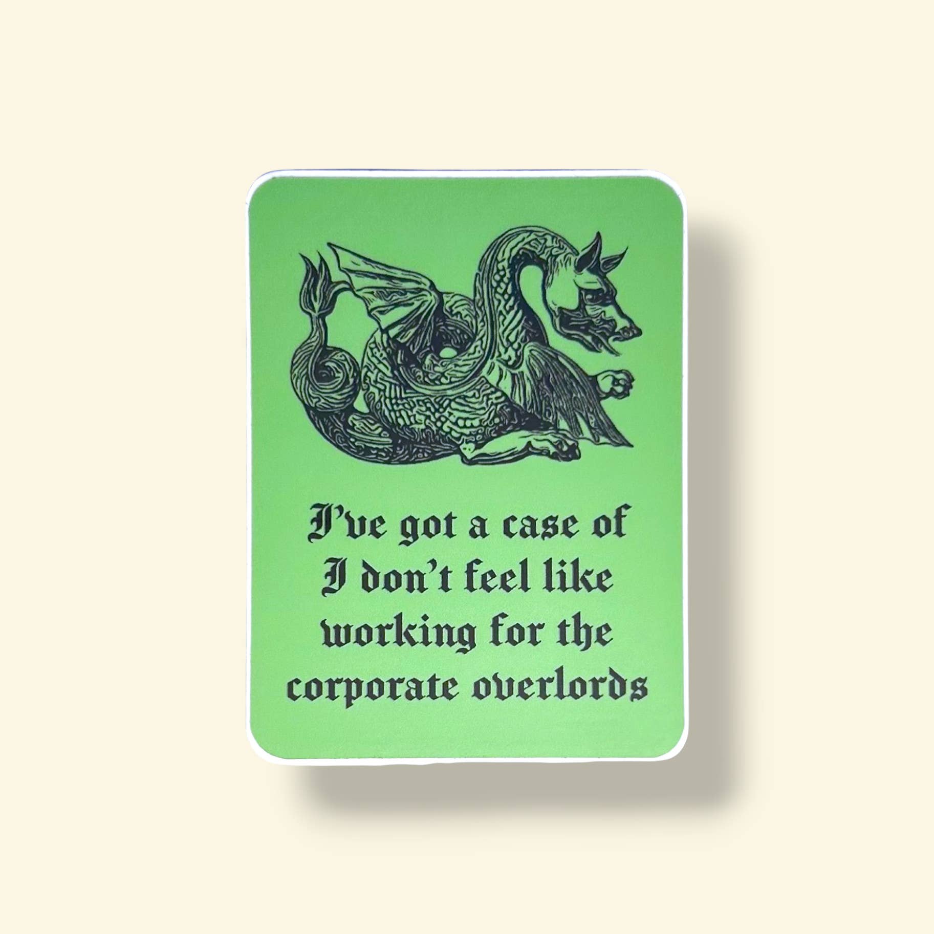 Library Cat Designs - Vendita all'ingrosso Adesivo - Non ho voglia di lavorare adesivo drago medievale