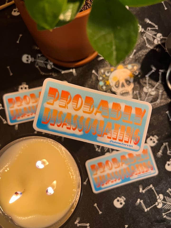 Wetterfester Vinyl-Aufkleber mit Aufschrift „Wahrscheinlich distanzierend“ für den Großhandel von Autumn Eve's Art