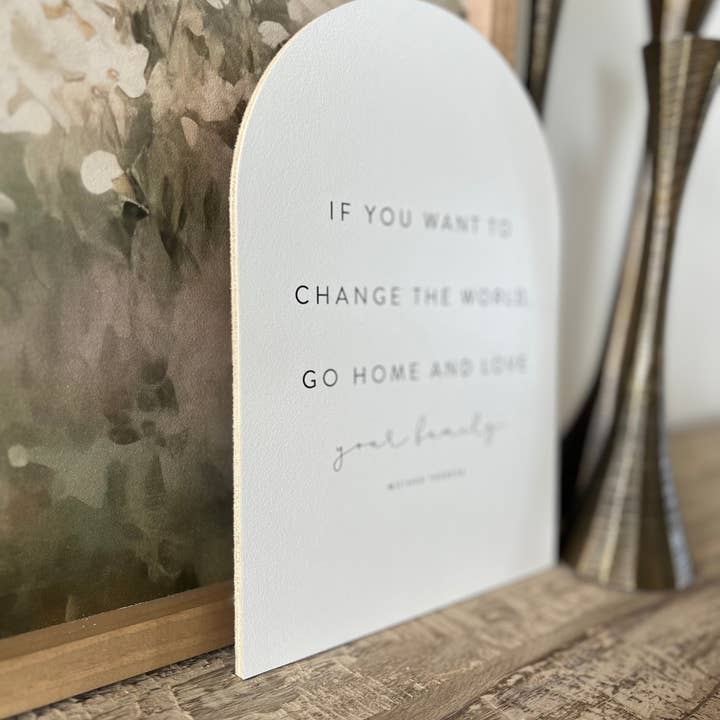 Lily and Sparrow - Wholesale Sign - If You Want To Change The World Arch2
