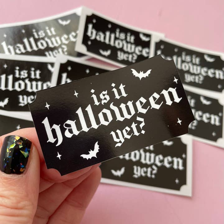 Is It Halloween Yet Black Gothic Vinyl Sticker for wholesale by Wendy Stephens Art