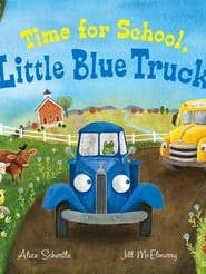 Time for School, Little Blue Truck: Alice Schertle for wholesale by HarperCollins