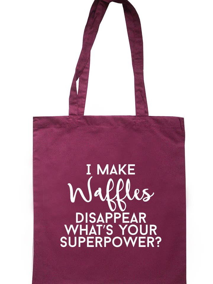 I Make Waffles Disappear What's Your Superpower? Tote Bag TB1386 for wholesale by Illustrated Identity