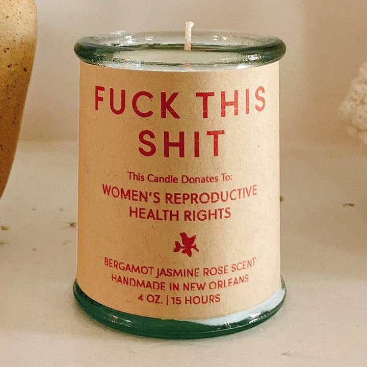 FUCK THIS SHIT, Women's Health, Bergamot Jasmine Rose Candle for wholesale by Goods That Matter
