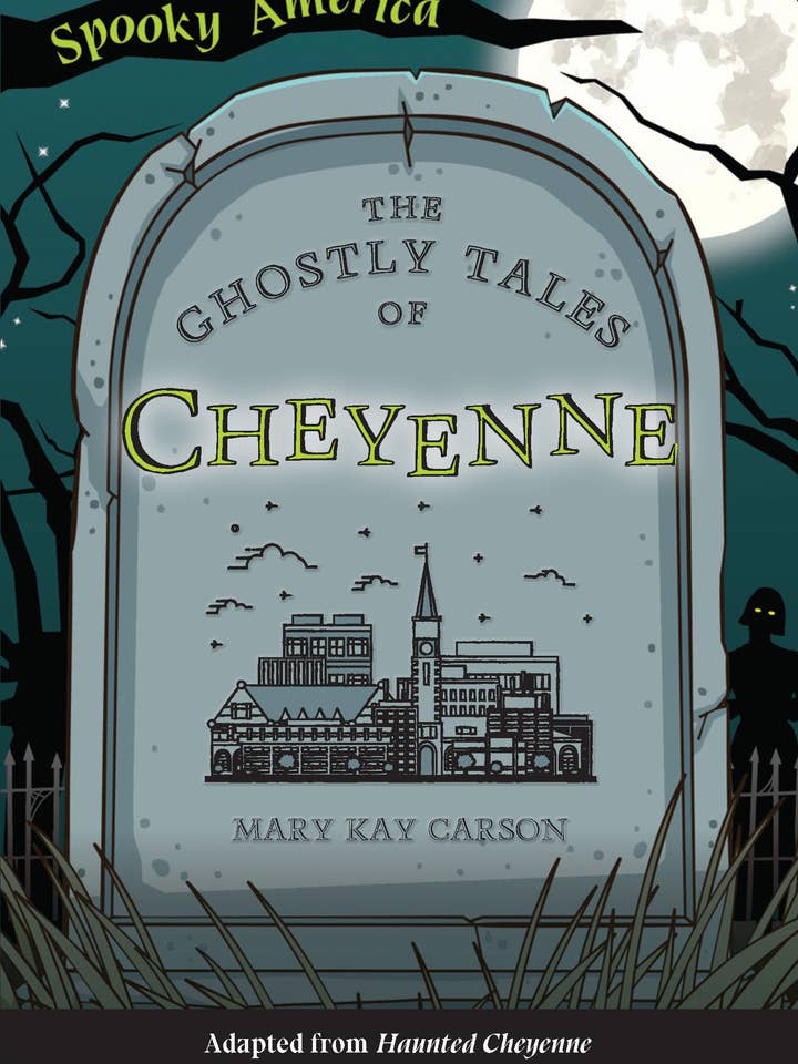 The Ghostly Tales of Cheyenne (WY) for wholesale by Arcadia Children's Books