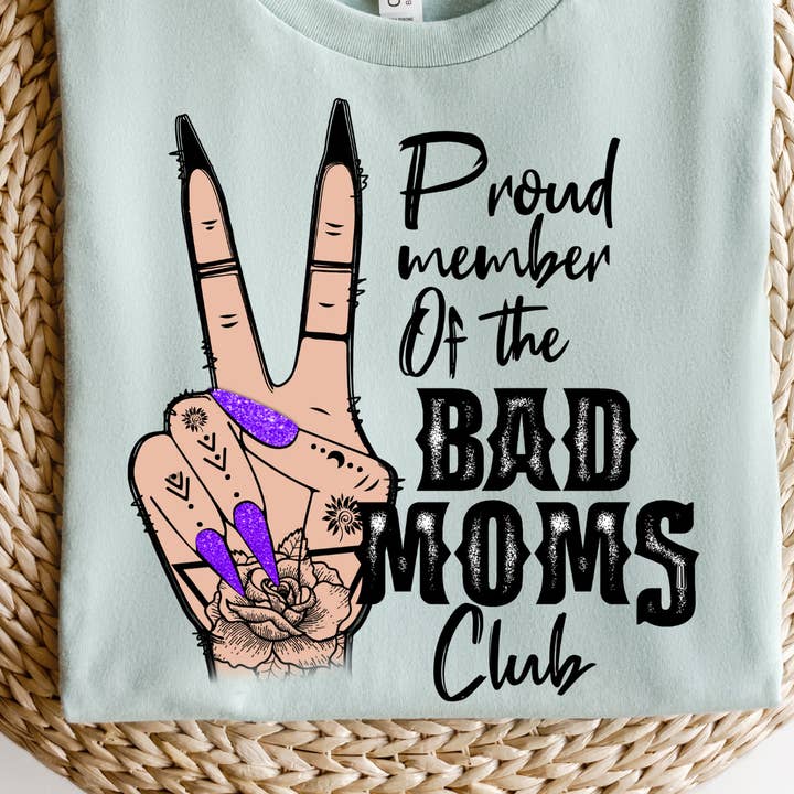 Bad Moms Club TRANSFER - DTF Transfer for wholesale by Sassy and Sublime