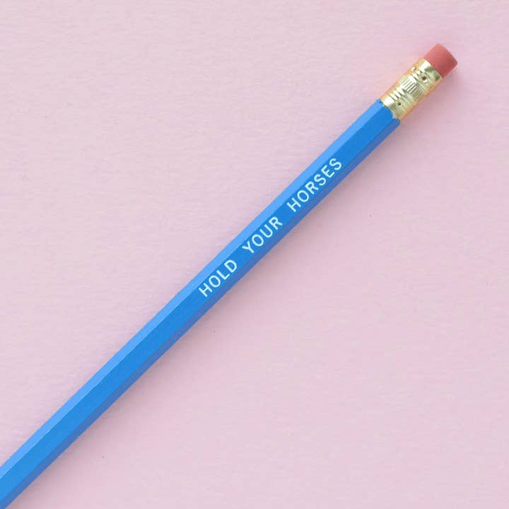 HOLD YOUR HORSES Pencil for wholesale by Tuff Girl Gang