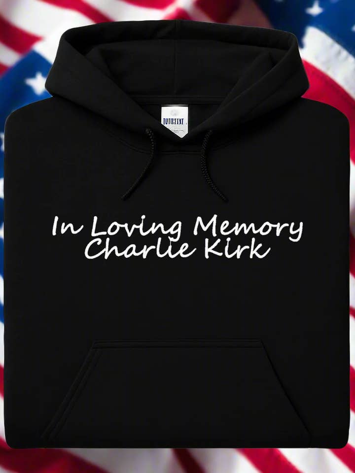 Embroidered In Loving Memory, Charlie Kirk, Hoodie/Crewneck, Long Sleeve, Classic Fit, Unisex Adult for wholesale by UNMATCHED