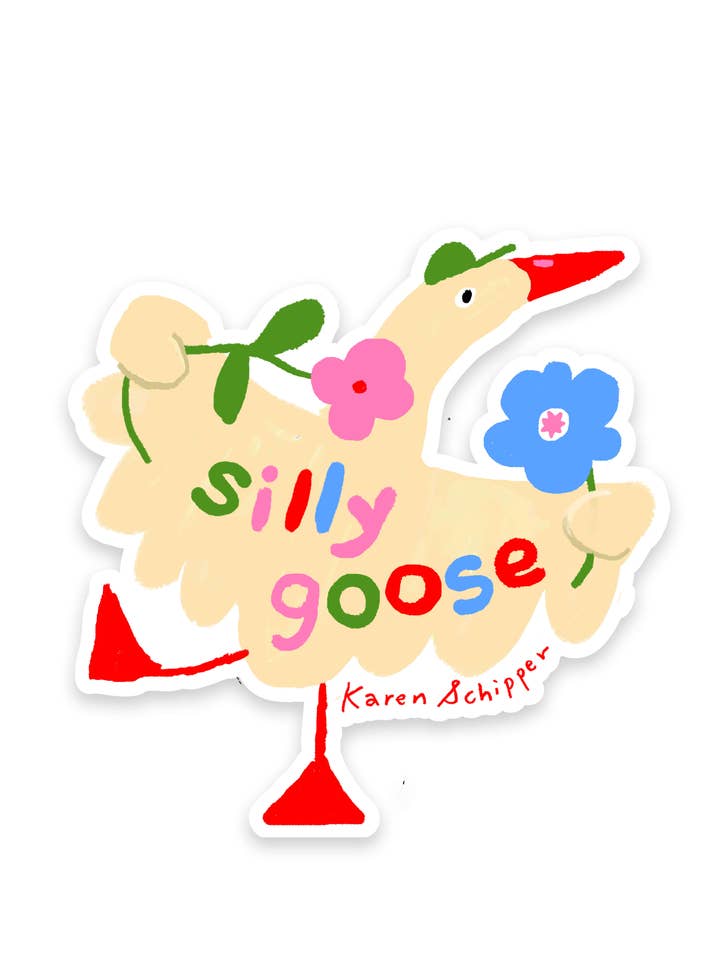 Silly Goose Sticker – Cute Pun Sticker for wholesale by Karen Schipper