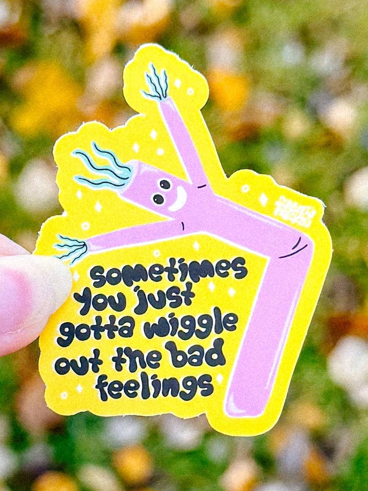 Wiggle Out the Bad Feelings Sticker for wholesale by Scarlet’s Freckles