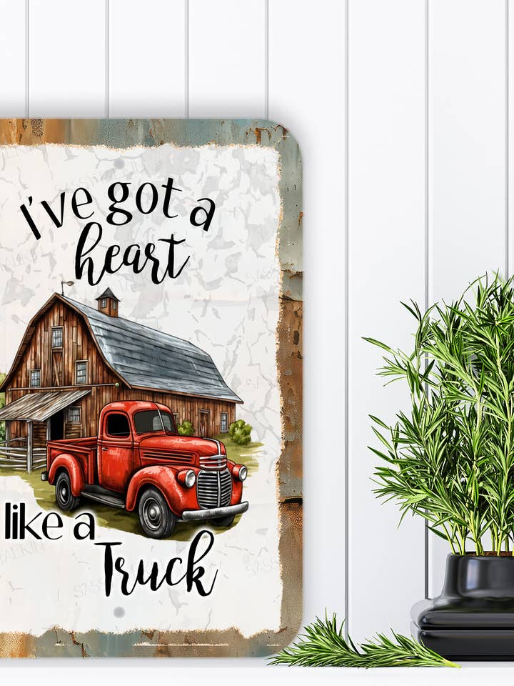 Metal Sign, Country, I've got a heart like a truck for wholesale by Sassy Talkin