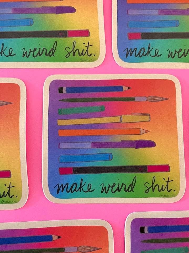 Make Weird Shit Aufkleber für den Großhandel von Unruly Wit