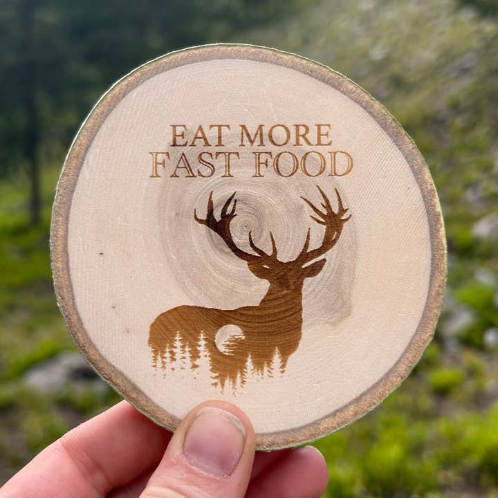 Eat More Fast Food, Funny Hunting Coaster, Deer Meat, Hunt for wholesale by Parks Art Collection