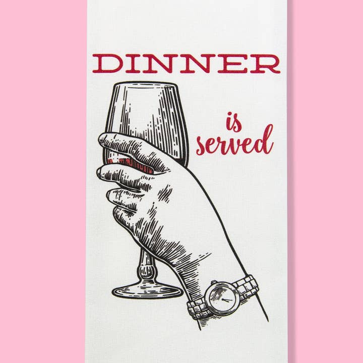 Bad Grandma Designs - Wholesale Tea Towel - Dinner Is Served (Wine) Dishtowel