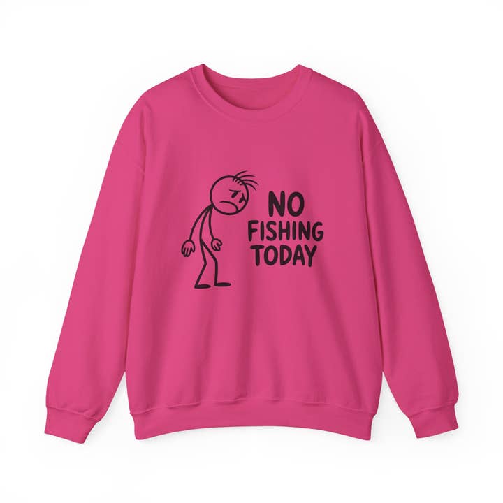 L&L T-Shirt Company - Wholesale Graphic Sweatshirt - Unisex - No Fishing Today Crewneck Sweatshirt – Funny Anti-Fishing 13