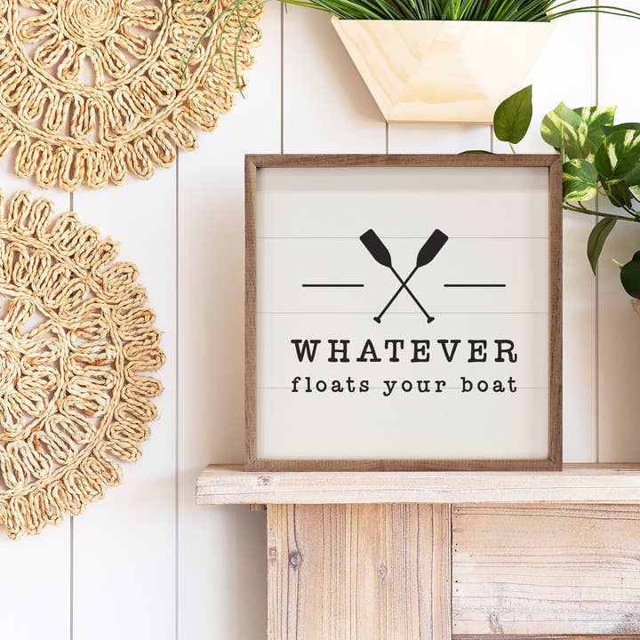 Kendrick Home - Wholesale Sign - Whatever Floats Your Boat White
