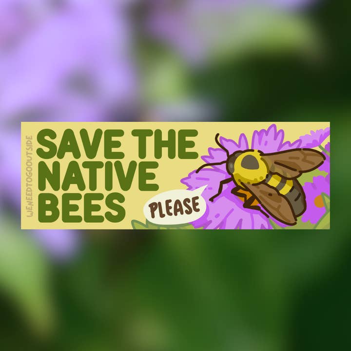 Save Native Bees Bumper Sticker for wholesale by weneedtogooutside