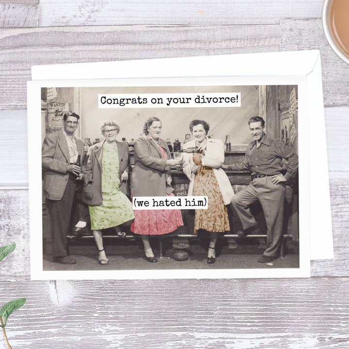 Raven's Rest Studio – wholesale Congratulations card – Congrats On Your Divorce! (We Hated Him). Greeting Card.1