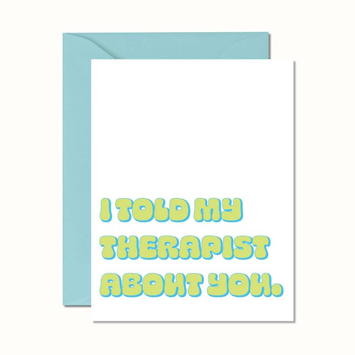 Ik Vertelde Het Aan Mijn Therapeut Kaart | Grappige Liefdes- & Valentijnskaart voor wholesale door No Yeah For Sure