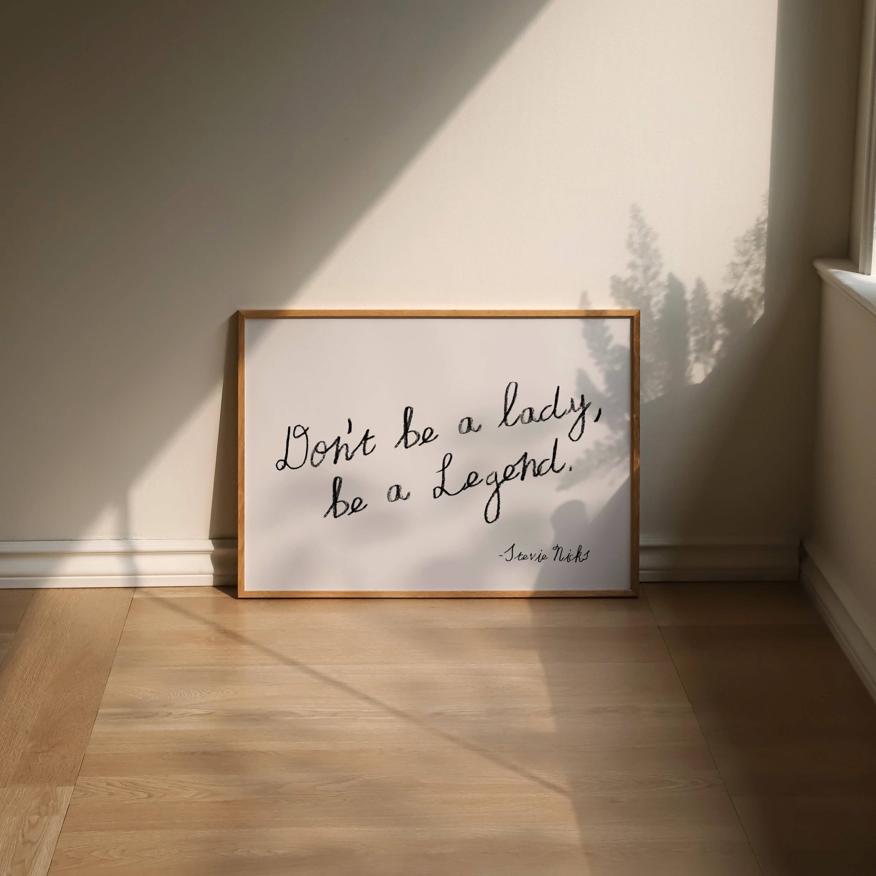 Lune Club - Wholesale Art print - Don't Be a Lady, Be a Legend Print5