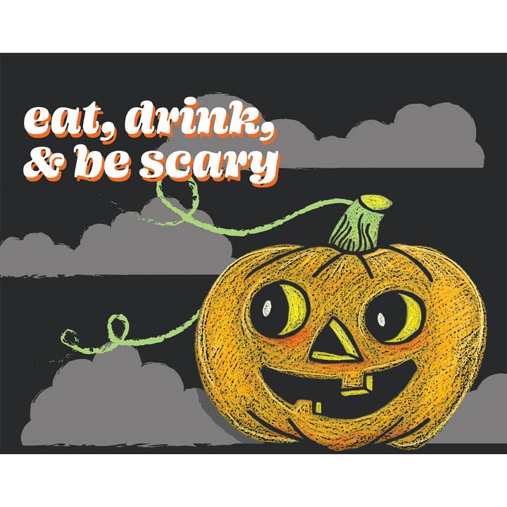 Ät, drick och vara läskigt kort - Halloween, pumpa, krita konst för wholesale av Kerry Quinn's Kitsch