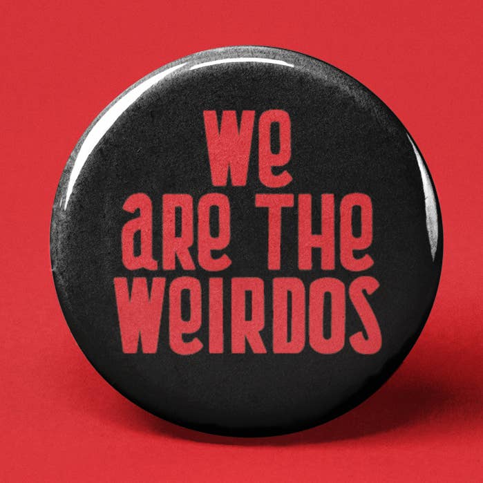 Vi är Weirdos Pinback Button för wholesale av The Pin Pal Club