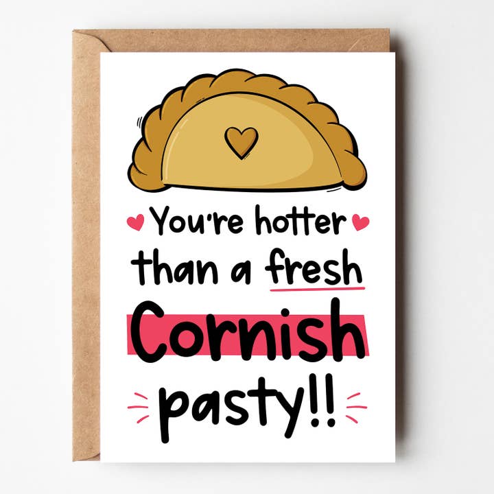Carte de Saint-Valentin Hotter Than A Cornish Pasty pour la vente par The Laughing Sloth