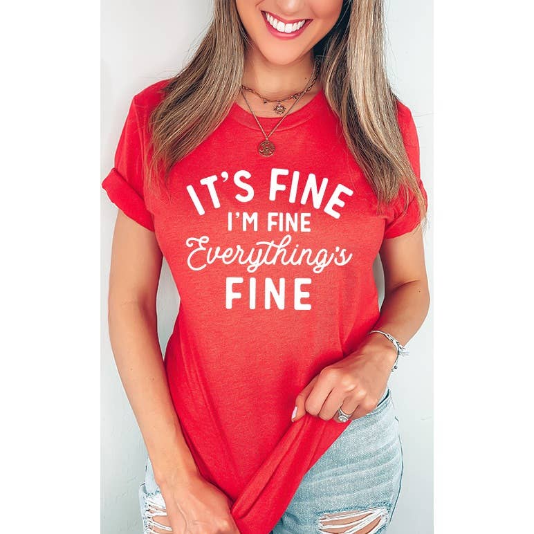 Select Apparel - Wholesale Screen Printed T-Shirt - Women's - Its Fine Im Fine Everythings Fine Graphic Tee2