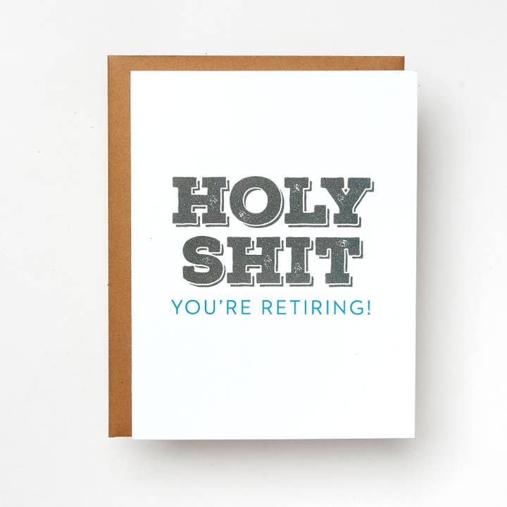 Holy Shit - You're Retiring Card for wholesale by Red Headed Stepchild Paper Co.