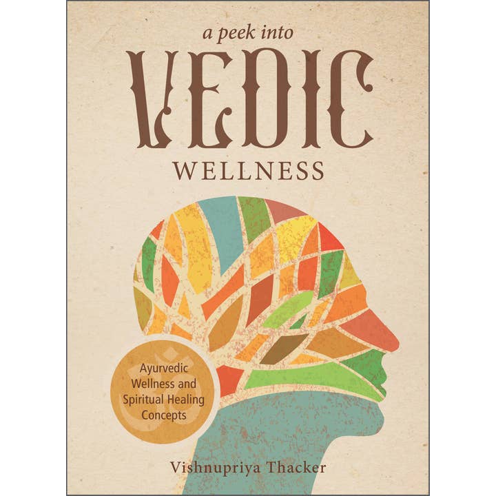 Schiffer Publishing - Wholesale Body, Mind & Spirit - A Peek into Vedic Wellness