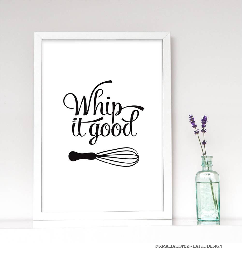 Latte Design - Wholesale Art Print - Whip it good Art print. White kitchen print1